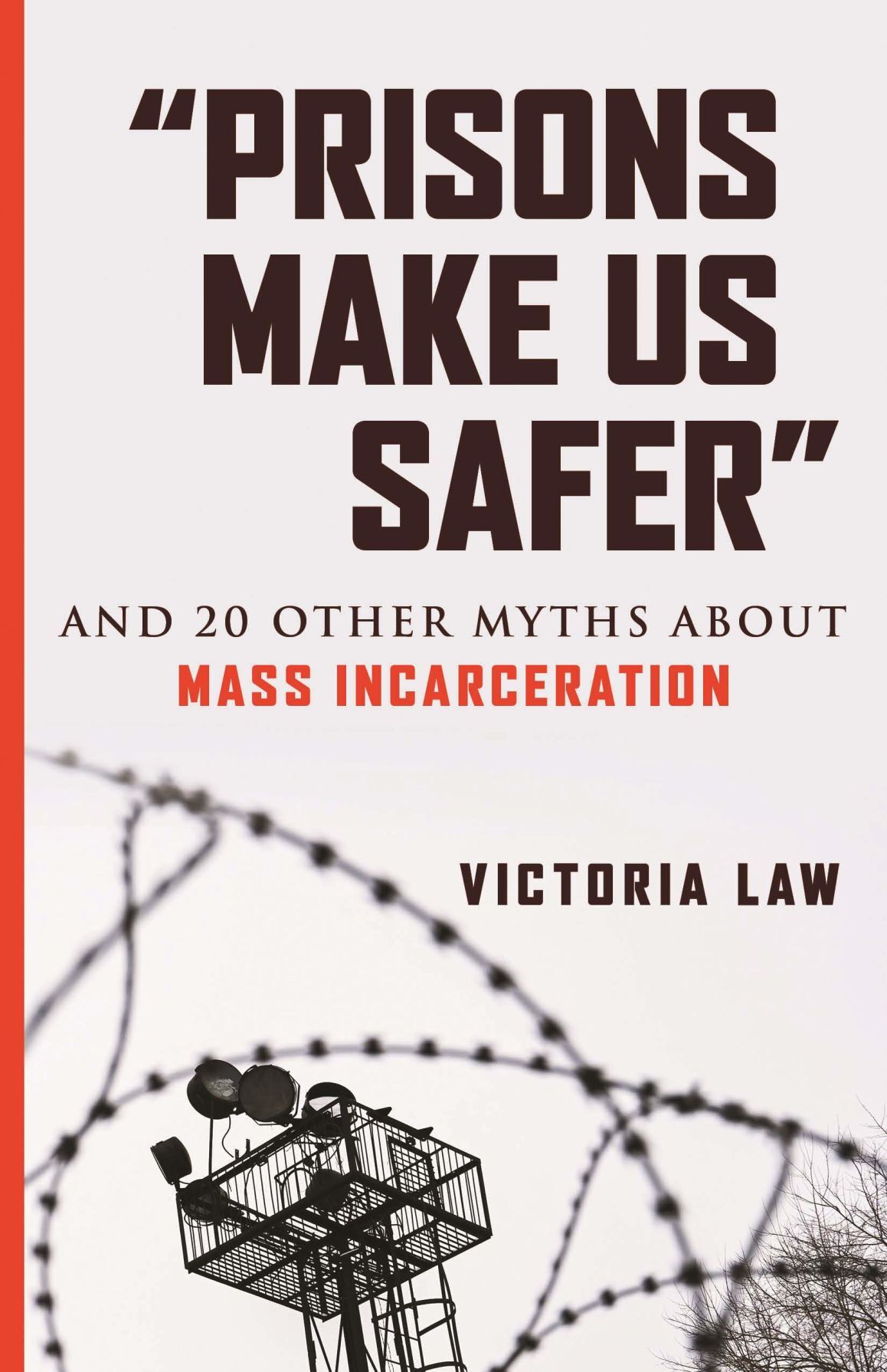 'Prisons Make Us Safer'